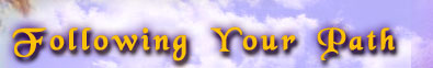 Following Your Path