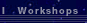 Workshops