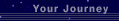 Your Journey