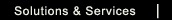 Solutions and Services